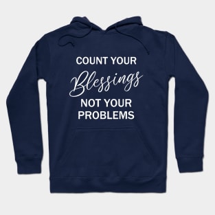 Count your blessings and not your problems | Spiritual awakening Hoodie